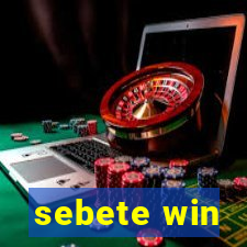 sebete win